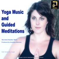Yoga Music And Guided Meditations (Narrated By Heather Shaw) - Sandeep Khurana