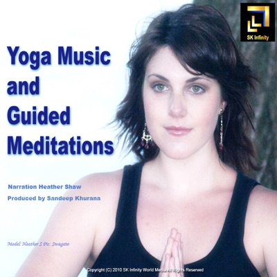 Yoga Music And Guided Meditations (Narrated By Heather Shaw)