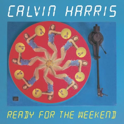 Ready for the Weekend (High Contrast Remix)