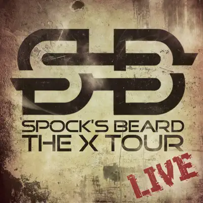 The X Tour - Live - Spock's Beard
