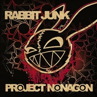 Project Nonagon - Rabbit Junk