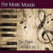 Bar Music Moods - Bar Piano Classics, Vol. 3 artwork