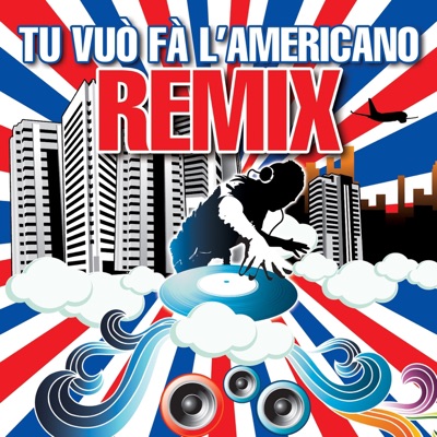 Tu vuò fà l'Americano Remix (Bull Dj Remix) - Single