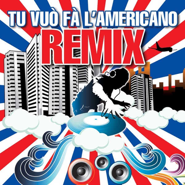 Tu vuò fà l'Americano Remix (Bull Dj Remix) - Single