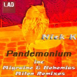 Pandemonium (Original Mix) [Original Mix] Nick K
