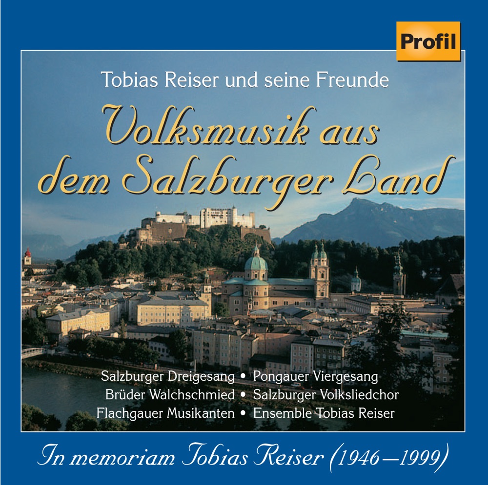 Обложка альбома «Mozart - Reiser - Traditional: Volksmusik Aus Dem Salzburger Land» — Salzburg Dreigesang, Ensemble Tobias Reiser, Pongauer Viergesang, Flachgauer Musikanten, Salzburg Volksliedchor & Bruder Walchsmeid