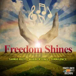 Freedom Shines - Single - Tarrus Riley Freedom Shines - Single - Tarrus Riley