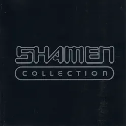 Shamen: Collection - The Shamen