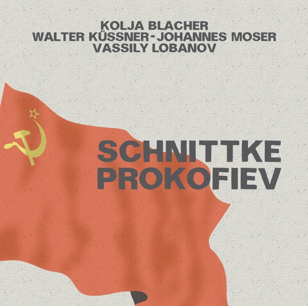 Schnittke: String Trio - Prokofiev: 5 Melodies; Violin Sonata No. 1