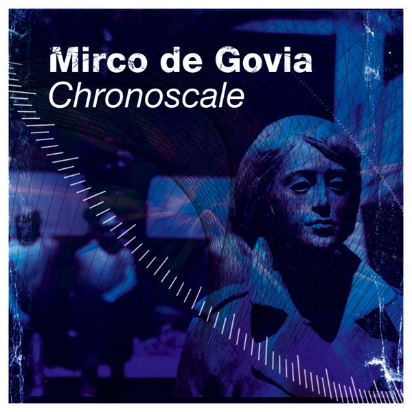 Обложка альбома «Chronoscale» — Mirco de Govia
