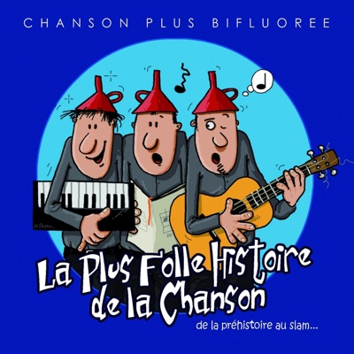 La plus folle histoire de la chanson