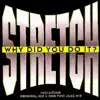 Stretch - Why Did You Do It (Original Mix)
