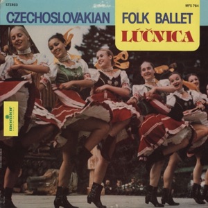 Lúcnica - Czechoslovakian Folk Ballet from Bratislava