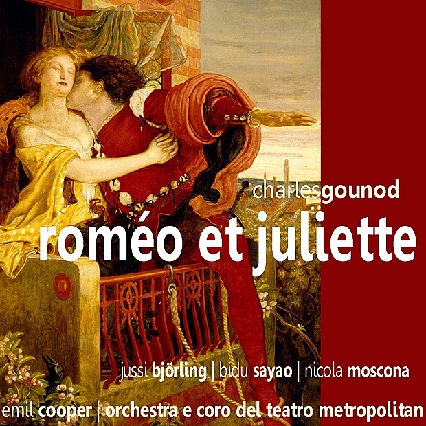 Обложка альбома «Gounod: Roméo Et Juliette» — The Metropolitan Opera, Jussi Björling, Bidu Sayao, Nicola Moscona & Emil Cooper