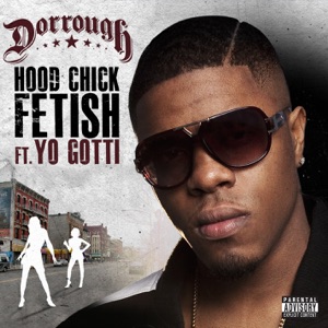 Hood Chick Fetish (feat. Yo Gotti) - Single
