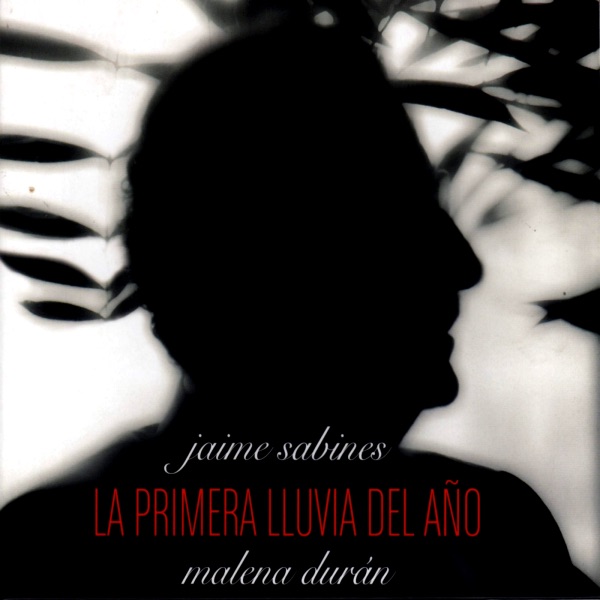 Jaime Sabines: La Primera Lluvia del Año