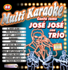 Canta Como Jose Jose Con Trio - Multi Karaoke