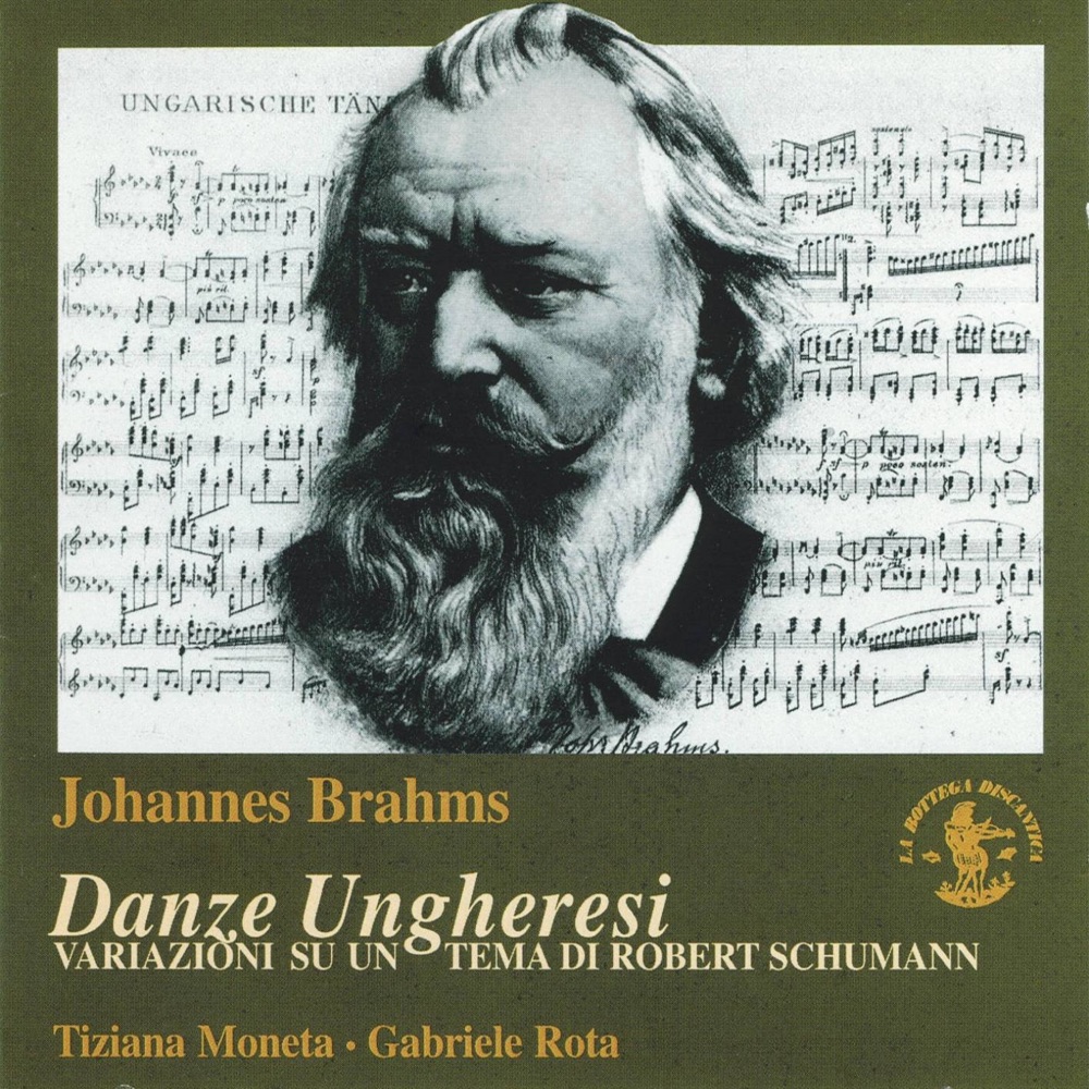 Обложка альбома «Johannes Brahms: Danze Ungheresi / Variazioni su un tema di Robert Schumann, Op. 23» — Tiziana Moneta & Gabriele Rota