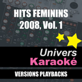 Hits Féminins 2008, Vol. 1 (Versions karaoké)