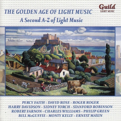 The Golden Age of Light Music: a Second a-Z of Light Music