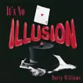 It's No Illusion