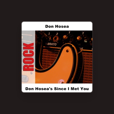 Listen to Don Hosea, watch music videos, read bio, see tour dates & more!