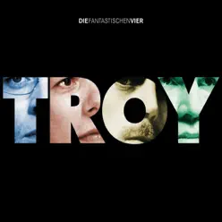 Troy - EP - Die Fantastischen Vier