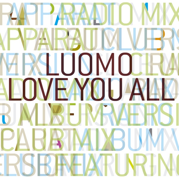 Love You All - EP - Luomo & Apparat