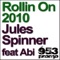 Rollin On 2010 (Dirt Revolver Remix) - Jules Spinner lyrics