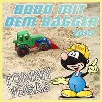 Bodo mit dem Bagger 2010 — Tommy Vegas