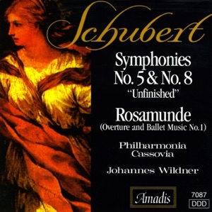 Schubert: Symphonies Nos. 5 and 8, "Unfinished" - Rosamunde (Excerpts)