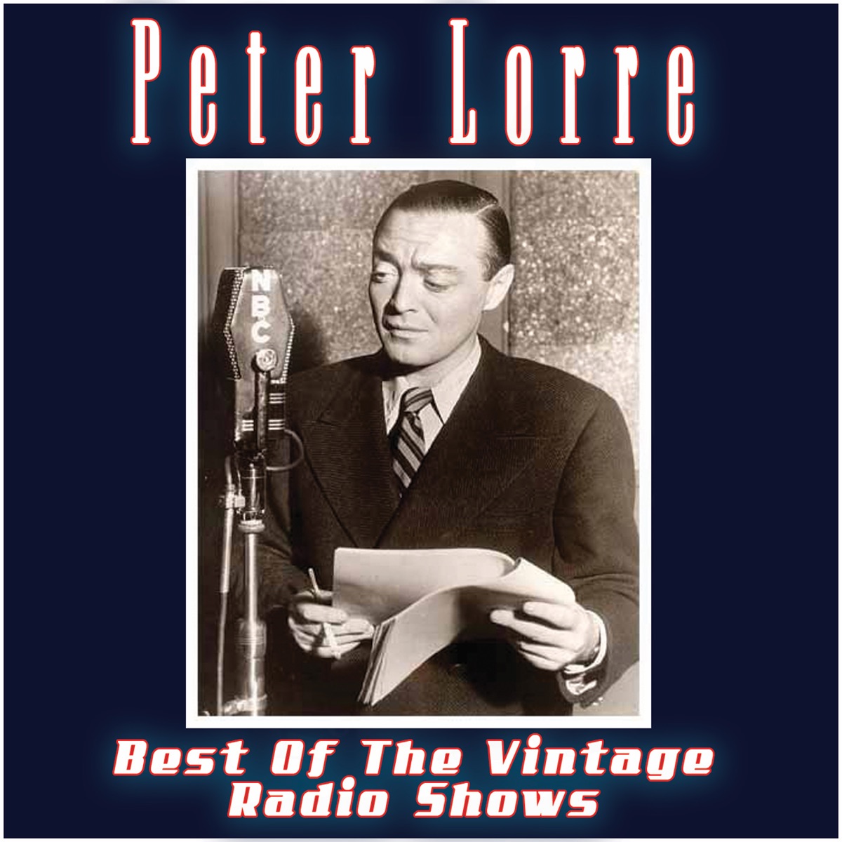 The Best of the Vintage Radio Shows by Peter Lorre on Apple Music