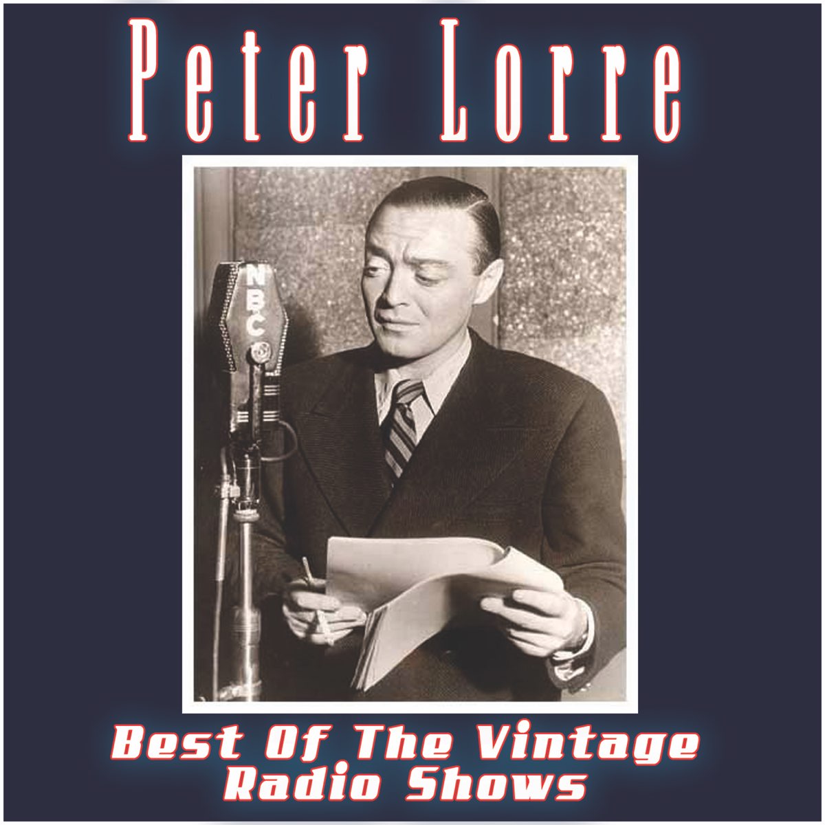 The Best of the Vintage Radio Shows - Album by Peter Lorre - Apple Music