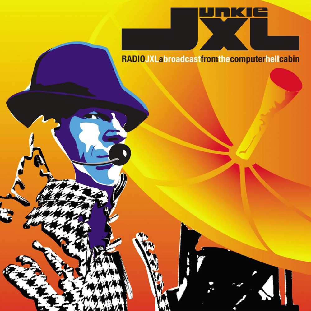 Обложка альбома «Radio JXL - A Broadcast from the Computerhell Cabin» — Junkie XL