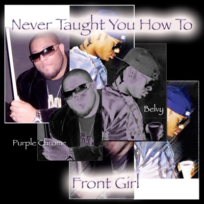 Never Taught You How to Front Girl (Superstar Edit)[feat. Belvy] - Single