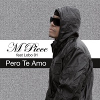 Pero Te Amo - Single - MPiece & Lobo 01