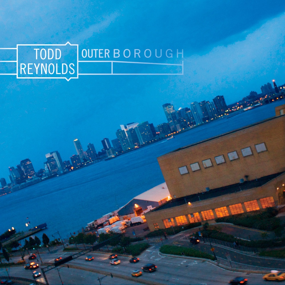 Обложка альбома «Outerborough» — Todd Reynolds
