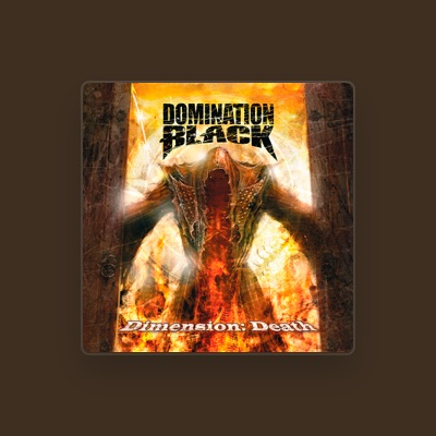 Listen to Domination Black, watch music videos, read bio, see tour dates & more!