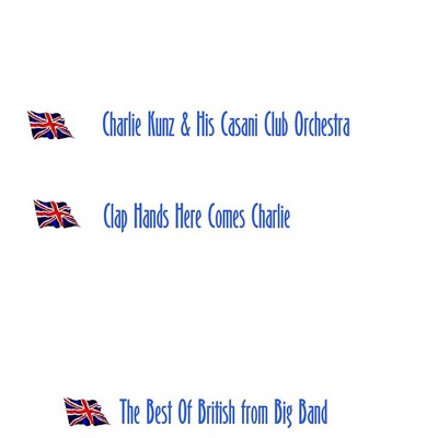 Charlie Kunz & The Casani Club Orchestra