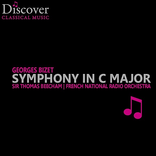 Bizet: Symphony in C Major - Album by French National Radio Orchestra & Sir  Thomas Beecham - Apple Music