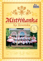 Mistříňanka na Slovensku - Mistříňanka