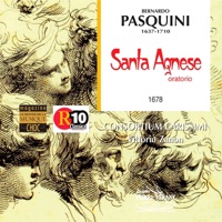 Pasquini : Oratorio Santa-Agnese en 2 parties - Consortium Carissimi, Vittorio Zanon, Anna Simboli, Paolo Costa, Elena Bartolozzi, Marco Scavazza & Garrick Commeaux