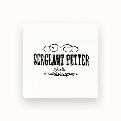 Listen to Sergeant Petter, watch music videos, read bio, see tour dates & more!