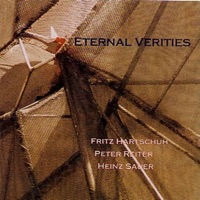Eternal Verities - Fritz Hartschuh, Heinz Sauer & Peter Reiter