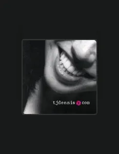 聆聽 Tj Dennis、觀看音樂影片、閱讀小傳、查看巡演日期等！