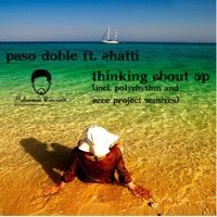 Thinking About EP (Incl. PolyRhythm & Azee Project Remixes) [feat. Shatti] - EP - Paso Doble