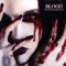 Blood (Feat. Exo-chika of Aural Vampire) - Blood lyrics