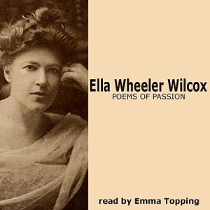 Poems of Passion By Ella Wheeler Wilcox