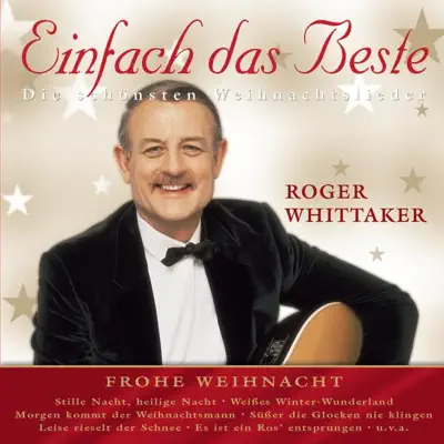 Frohe Weihnacht - Die schönsten Weihnachtslieder - Roger Whittaker