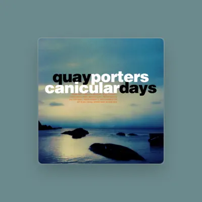 Listen to Quay Porters, watch music videos, read bio, see tour dates & more!